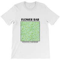 Flwerbar Exposition Temporarie T-shirt | Artistshot