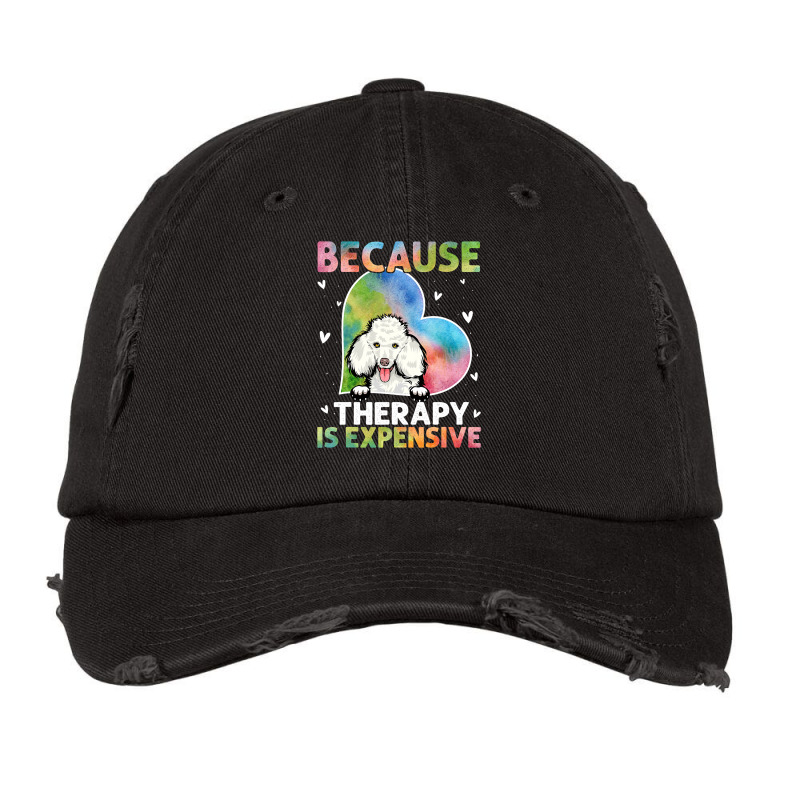 Poodle Lover Dog Because Therapy Is Expensive Poodle 401 Poodles Vintage Cap by coolquirrell | Artistshot