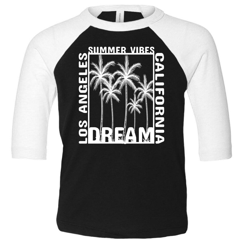 Summer Vibes Dream Los Angeles Toddler 3/4 Sleeve Tee | Artistshot