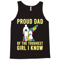 Autism Proud Dad Of The Toughest Girl Daddy Shirt Autism Dad T Shirt Tank Top | Artistshot