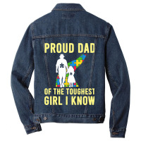 Autism Proud Dad Of The Toughest Girl Daddy Shirt Autism Dad T Shirt Men Denim Jacket | Artistshot