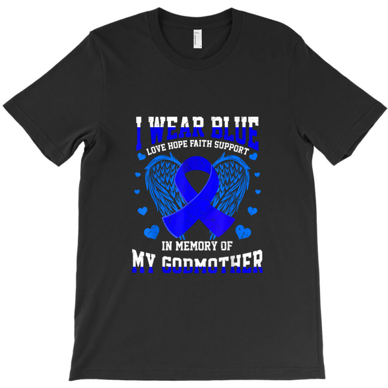 I Wear Blue Memory Godmother Colon Cancer Awareness Ribbon T-shirt | Artistshot