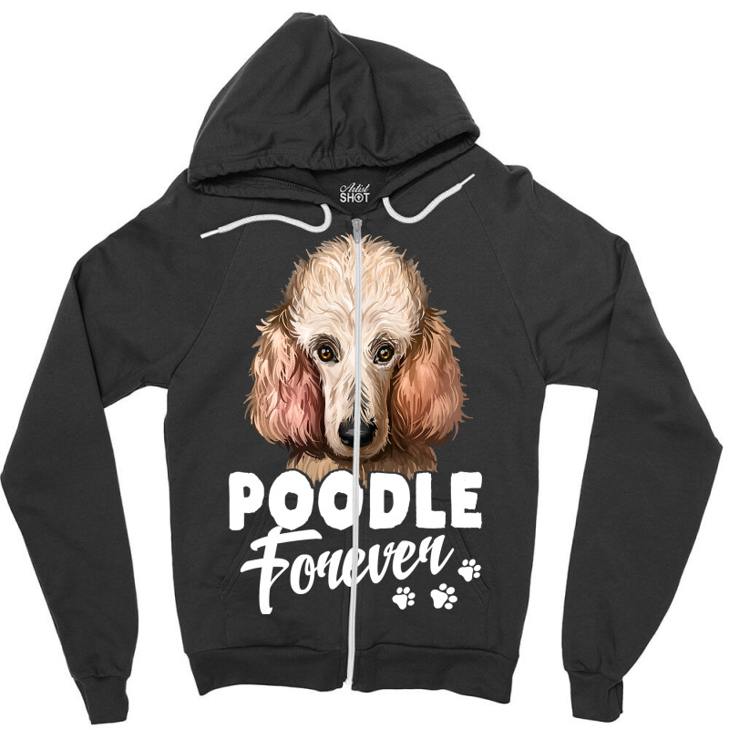 Poodle Lover Dog 365 Poodle Forever Cute Dog Lover 296 Poodles Zipper Hoodie | Artistshot