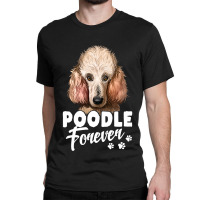 Poodle Lover Dog 365 Poodle Forever Cute Dog Lover 296 Poodles Classic T-shirt | Artistshot