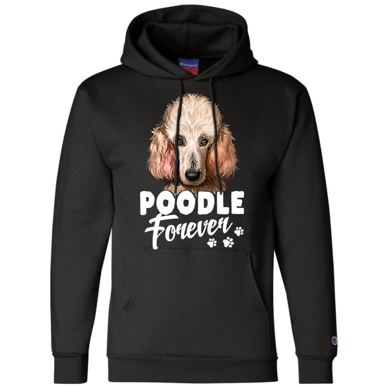 Poodle Lover Dog 365 Poodle Forever Cute Dog Lover 296 Poodles Champion Hoodie | Artistshot