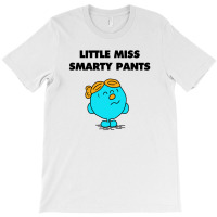 Little Miss Smarty Pants T-shirt | Artistshot