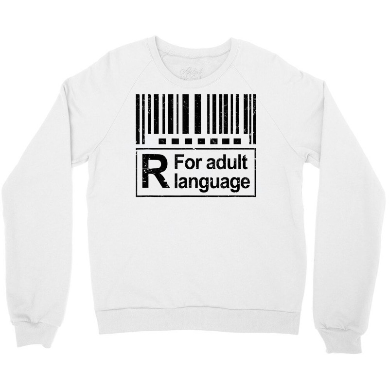 Barcode Sign R For Adult Language Warning Label Sign T Shirt Crewneck Sweatshirt by vazwttopperve | Artistshot