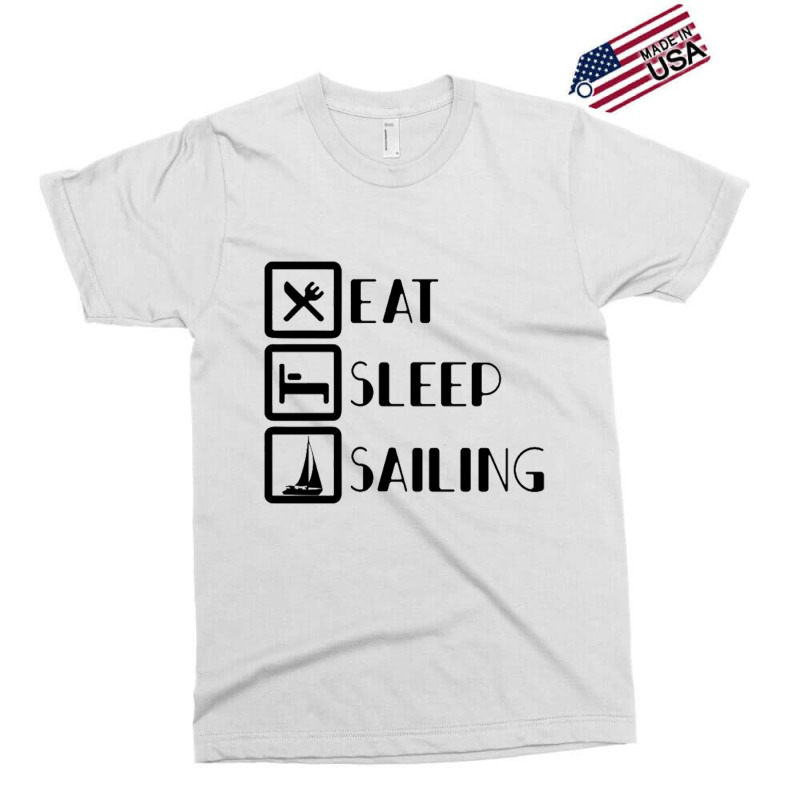 Eat Sleep Sailing For Light Exclusive T-shirt | Artistshot