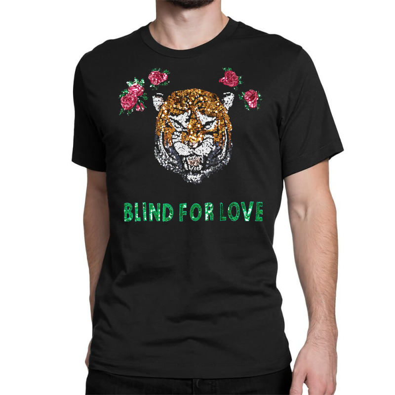 Ts Blind For Love Tiger02 Fix Classic T-shirt by amanjaya | Artistshot