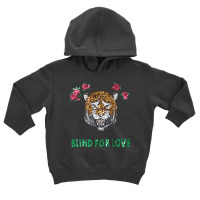 Ts Blind For Love Tiger [tb]02 Fix Toddler Hoodie | Artistshot