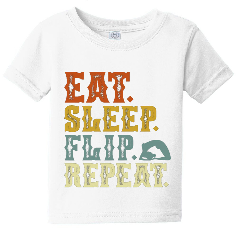 Eat Sleep Flip Repeat Baby Tee | Artistshot