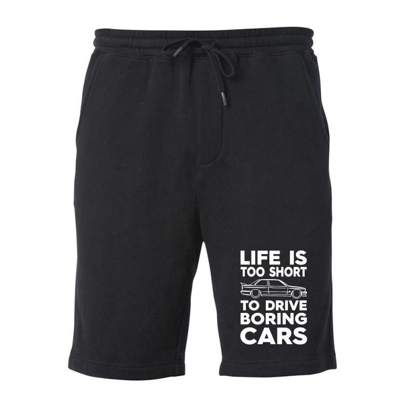 Lifes Too Short To Drive Boring Cars Fleece Short | Artistshot