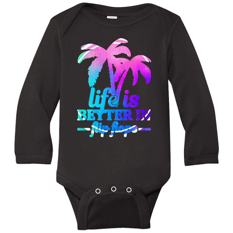 Life Is Better In Flip Flops Long Sleeve Baby Bodysuit | Artistshot