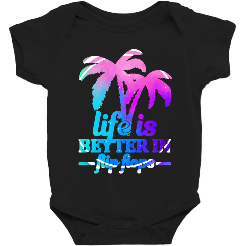 Life Is Better In Flip Flops Baby Bodysuit | Artistshot