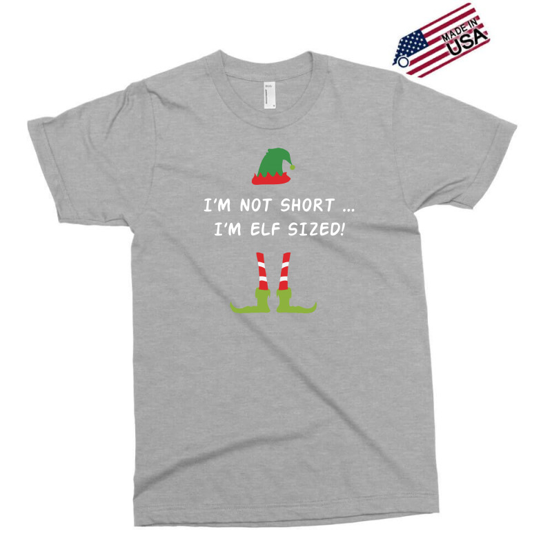 I'm Not Short I'm Elf Sized Exclusive T-shirt | Artistshot