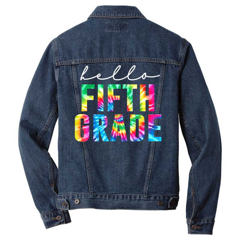 Hello 5th Grade Tie Dye Teachers Kids Back To School Funny T Shirt Men Denim Jacket | Artistshot