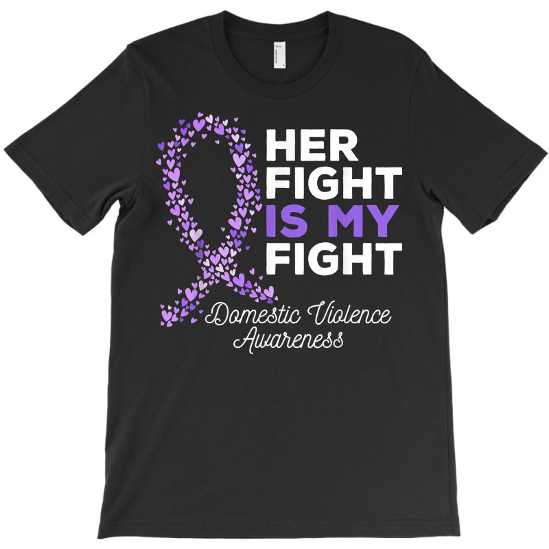 Her Fight Is My Fight   Domestic Violence Awareness Ribbon T Shirt T-shirt | Artistshot