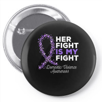 Her Fight Is My Fight   Domestic Violence Awareness Ribbon T Shirt Pin-back Button | Artistshot