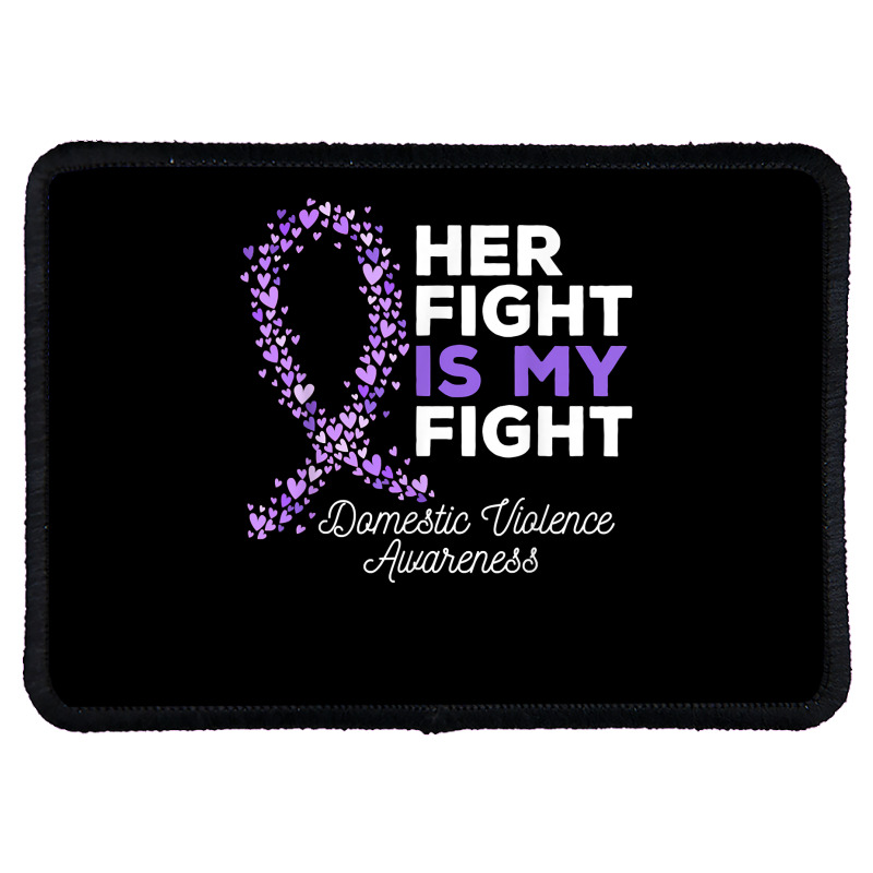 Her Fight Is My Fight   Domestic Violence Awareness Ribbon T Shirt Rectangle Patch | Artistshot