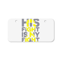 His Fight Is My Fight Childhood Cancer Awareness Tee T Shirt Bicycle License Plate | Artistshot