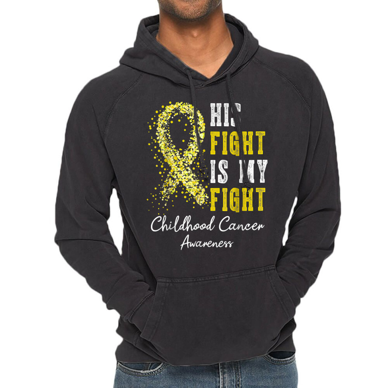 His Fight Is My Fight Gold Ribbon Childhood Cancer Awareness T Shirt Vintage Hoodie | Artistshot