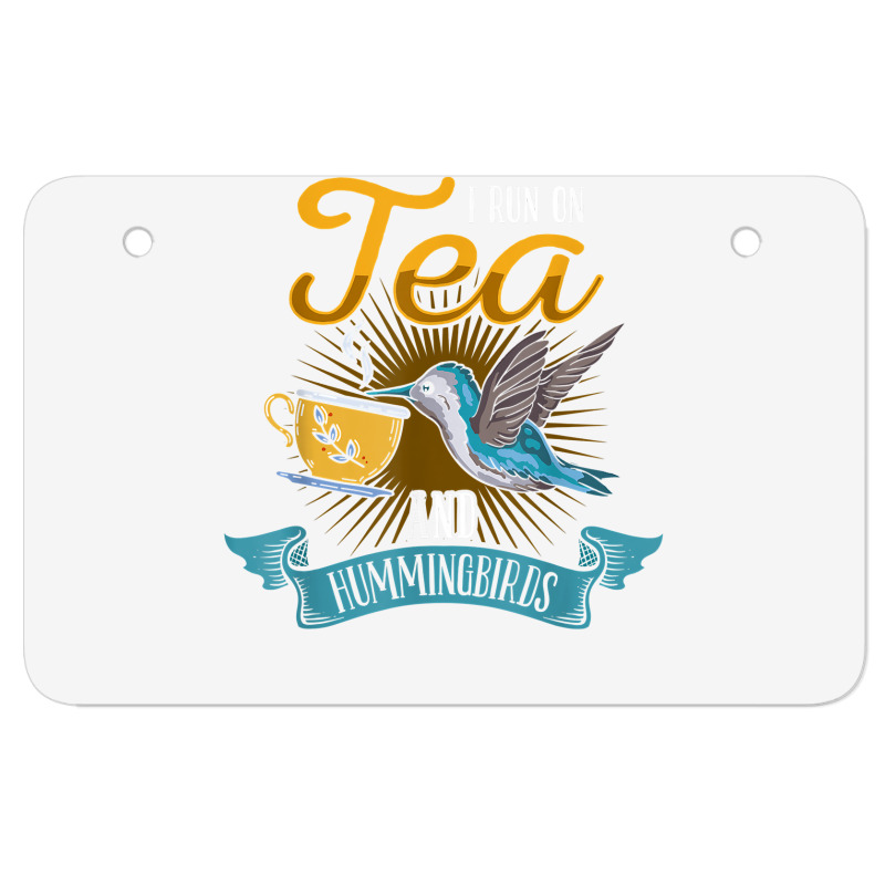 Hummingbird Lover Flowers I Run On Tea And Hummingbirds T Shirt Atv License Plate | Artistshot