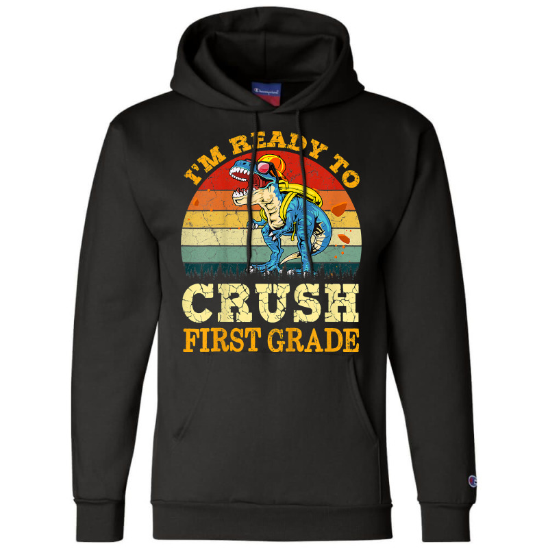 Kids Ready To Crush First Grade Dinosaur Back To School Boys Kids T Sh Champion Hoodie | Artistshot