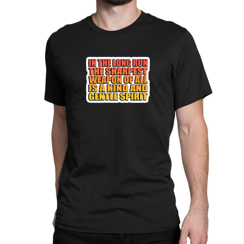 Far Too Many People Are Looking For The Right Person Instead Of Trying Classic T-shirt by vebian33 | Artistshot