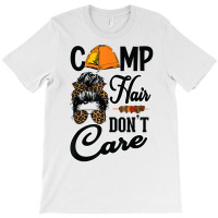 Ladies Camp Hair Don't Care Funny Outdoors Women Teen Girls T Shirt T-shirt | Artistshot