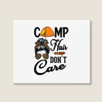 Ladies Camp Hair Don't Care Funny Outdoors Women Teen Girls T Shirt Landscape Canvas Print | Artistshot