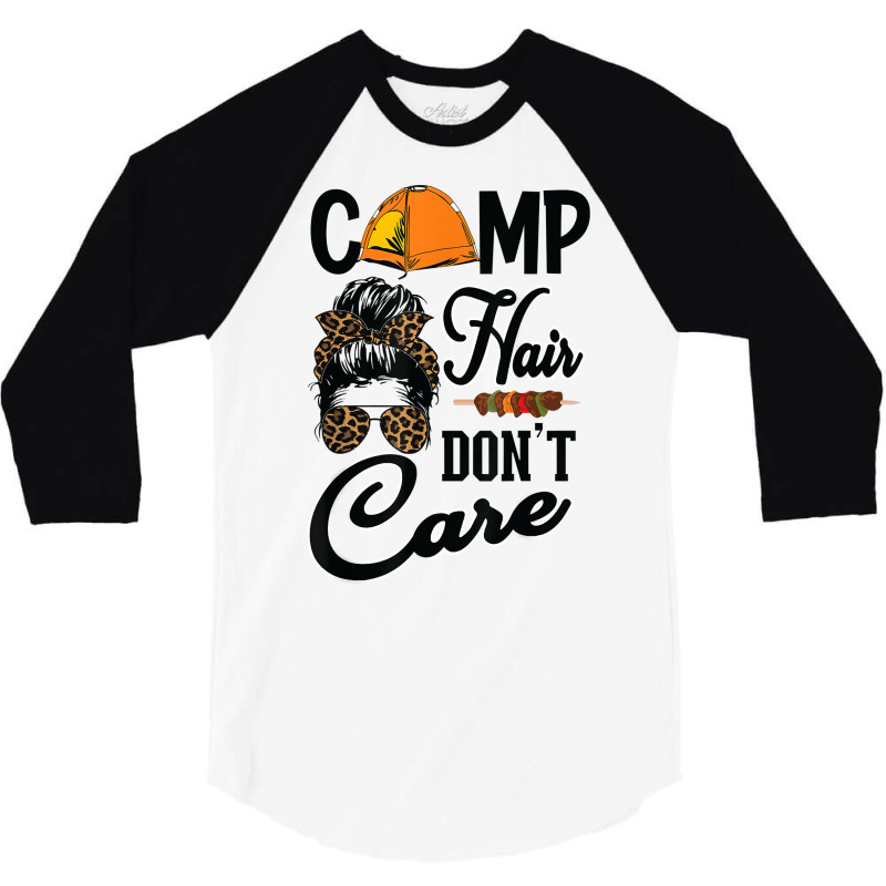 Ladies Camp Hair Don't Care Funny Outdoors Women Teen Girls T Shirt 3/4 Sleeve Shirt | Artistshot