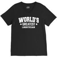 Logistician World's Greatest 2nd Décor Theme T Shirt V-neck Tee | Artistshot