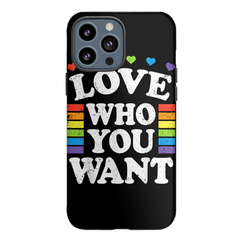 Love Who You Want Rainbow Lgbtq Heart Price Proud Rainbow T Shirt Iphone 13 Pro Max Case | Artistshot