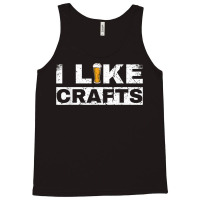 Mens I Like Crafts Beer Funny Clever Drinking And Hops Apparel T Shirt Tank Top | Artistshot