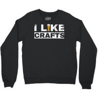 Mens I Like Crafts Beer Funny Clever Drinking And Hops Apparel T Shirt Crewneck Sweatshirt | Artistshot