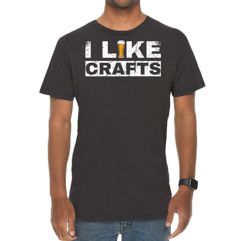 Mens I Like Crafts Beer Funny Clever Drinking And Hops Apparel T Shirt Vintage T-shirt | Artistshot