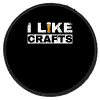 Mens I Like Crafts Beer Funny Clever Drinking And Hops Apparel T Shirt Round Patch | Artistshot