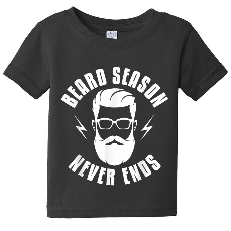 Beard Beard Season Never Ends Beards Beard Full Beard Baby Tee by criticizematter | Artistshot