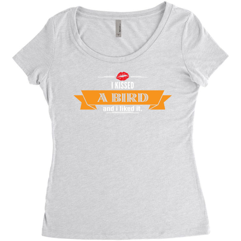 I Kissed A Bird And I Liked It Women's Triblend Scoop T-shirt by tshiart | Artistshot