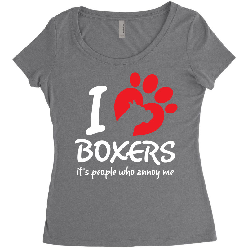 I Love Boxers Its People Who Annoy Me Women's Triblend Scoop T-shirt by tshiart | Artistshot