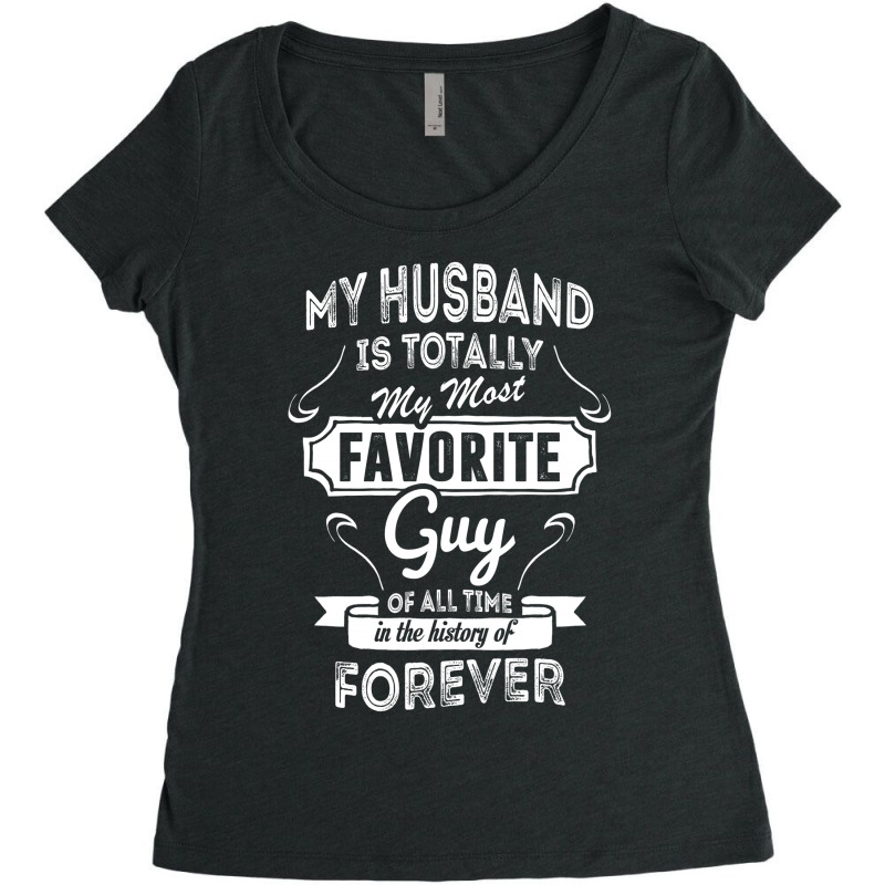 My Husband Is Totally My Most Favorite Guy Women's Triblend Scoop T-shirt by tshiart | Artistshot