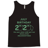 #july #birthday #2020 #isolated #quarantined Tank Top | Artistshot