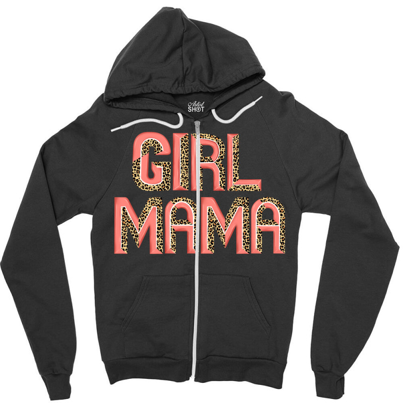 Girl Mama. Zipper Hoodie | Artistshot