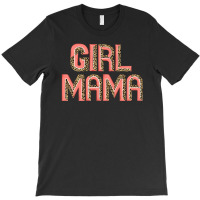 Girl Mama. T-shirt | Artistshot