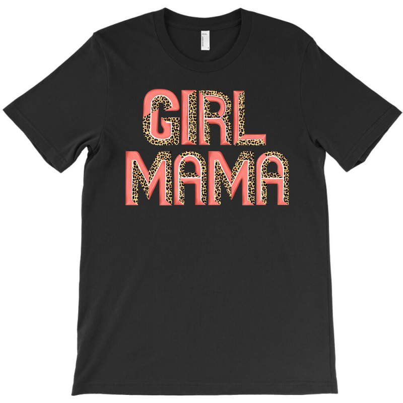 Girl Mama. T-shirt | Artistshot