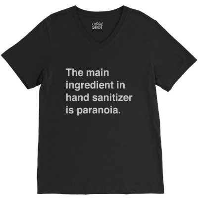 The Main Ingredient In Hand Sanitizer1 01 V-neck Tee Designed By Lin4