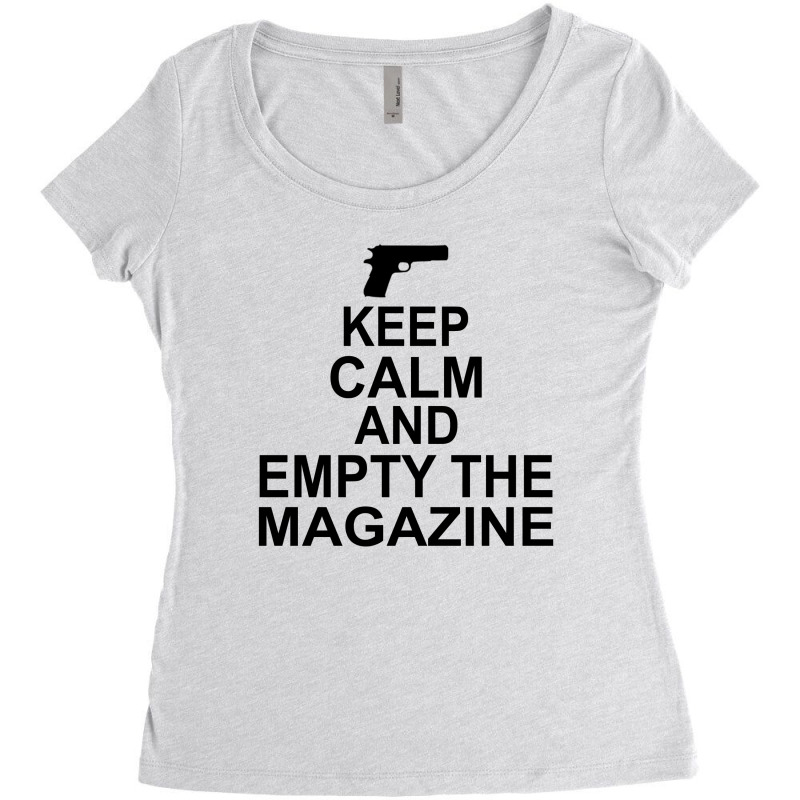 Keep Calm And Empty The Magazine Women's Triblend Scoop T-shirt | Artistshot