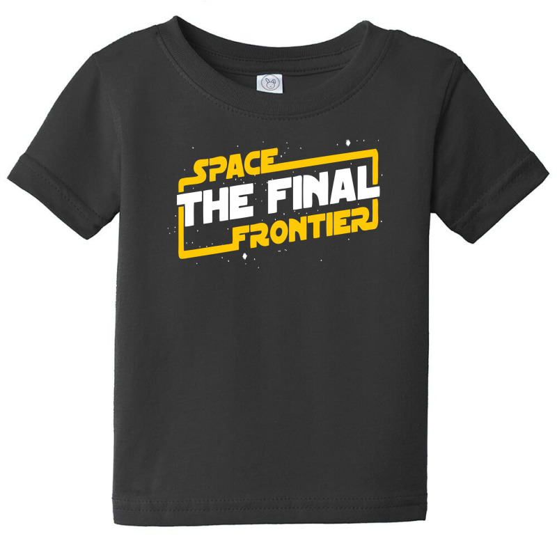 Space The Final Frontier Baby Tee by Hargitcustom | Artistshot