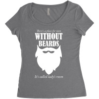 There's A Place For Men Without Beards It's Called The Ladies Room 1 Women's Triblend Scoop T-shirt | Artistshot