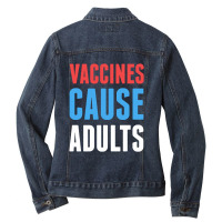 Vaccines Cause Adults Ladies Denim Jacket | Artistshot